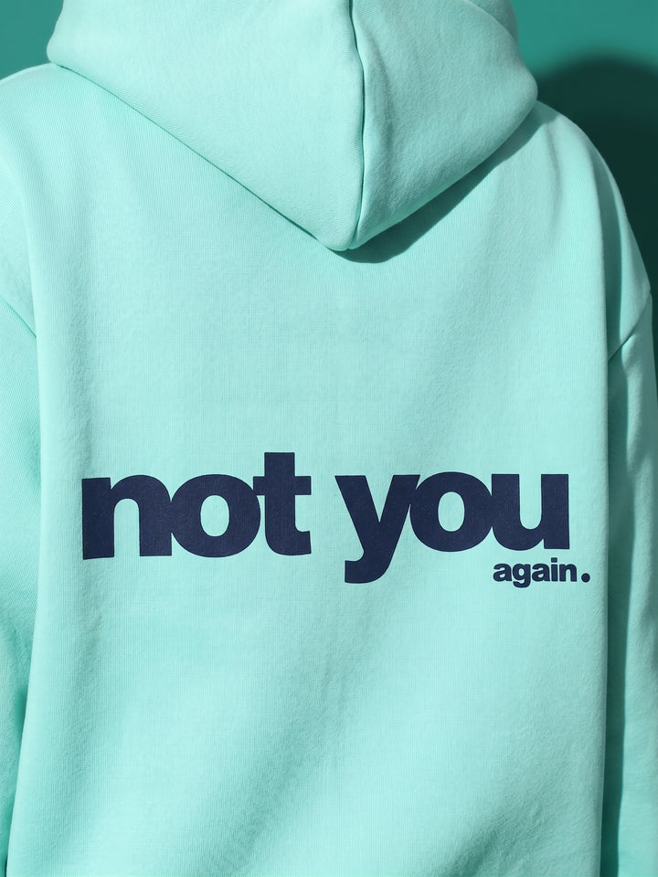 Not You Again Oversized Cotton Fleece Seagreen Hoodie