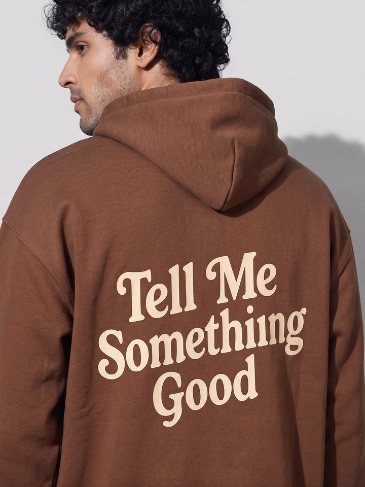 TELL ME SOMETHING GOOD Oversized cotton Fleece Brown Hoodie ☺️